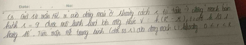 (3 Qū xú mán fù a aò dōng mai is hunng cách x tà lān ì dìng mach bān
x=9 dluss mó lunh lud bt mng tlue V=k(R^2-x) 1td6 Alad 
bong AB' Tum nan tǎo toung binh (dǎ Ds () an dìong much () Mooing 0