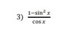  (1-sin^2x)/cos x 