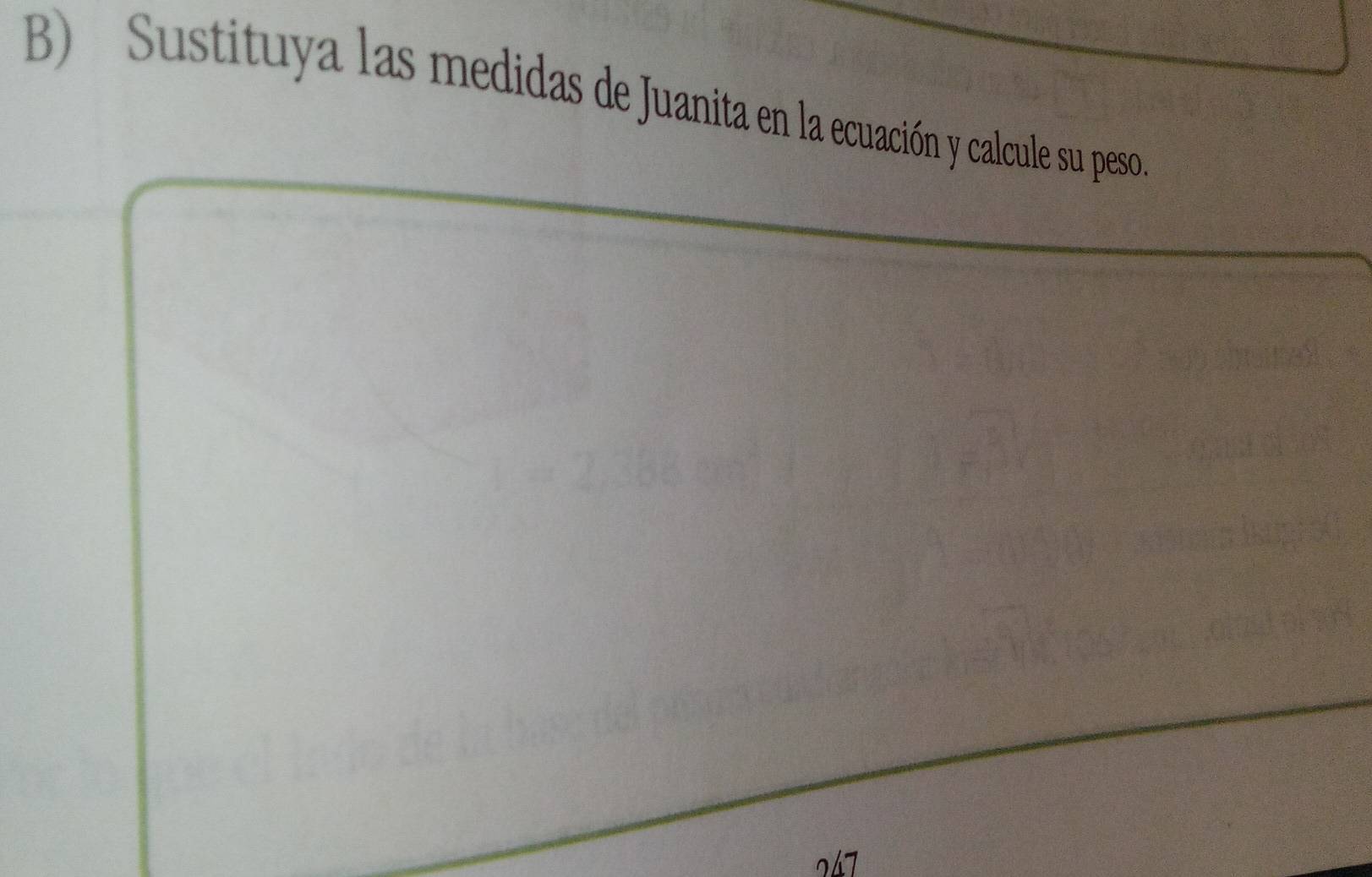 Sustituya las medidas de Juanita en la ecuación y calcule su peso