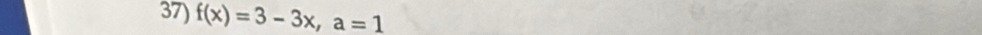 f(x)=3-3x, a=1