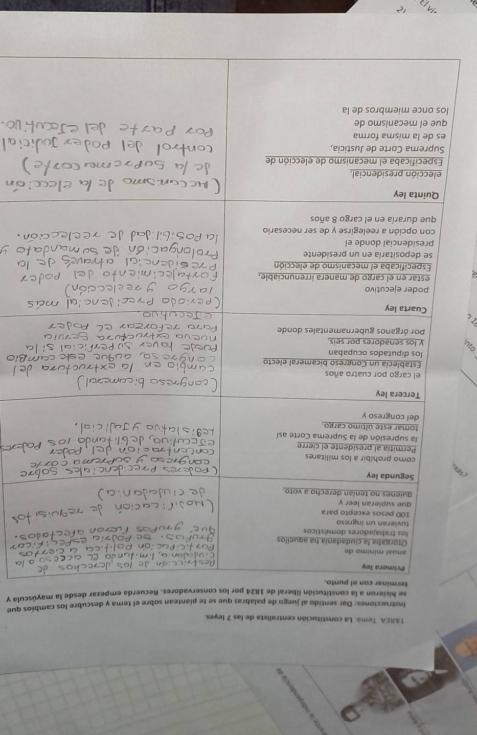 TAREA. Tema. La constitución centralista de las 7 leyes. 
Instrucciones: Dar sentido al juego de palabras que se te plantean sobre el tema y descubre los cambios que 
se hicieron a la constitución liberal res. Recuerda empezar desde la mayúscula y 
oju 
t 
a 
l