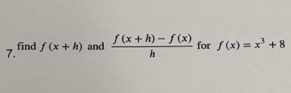 find f(x+h) and  (f(x+h)-f(x))/h  for f(x)=x^3+8