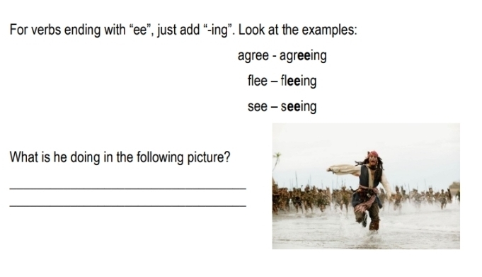 For verbs ending with “ee”, just add “-ing”. Look at the examples: 
agree - agreeing 
flee - fleeing 
see - seeing 
What is he doing in the following picture? 
_ 
_