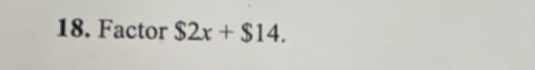 Factor $2x+$14.