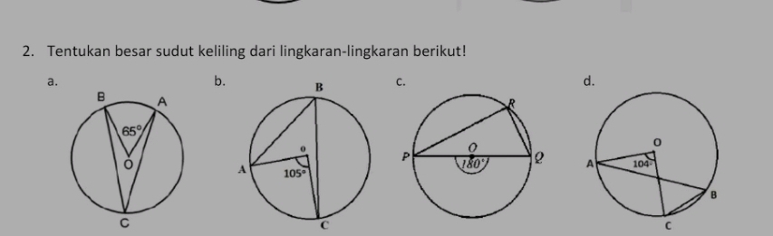 Tentukan besar sudut keliling dari lingkaran-lingkaran berikut!
a.
b.C. d.