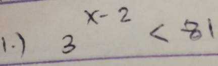 )
3^(x-2)<81</tex>