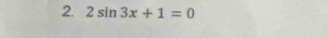 2sin 3x+1=0