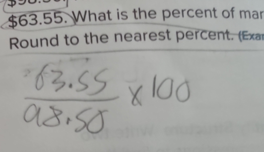 $63.55. What is the percent of mar 
Round to the nearest percent. (Exar