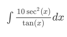 ∈t  10sec^2(x)/tan (x) dx