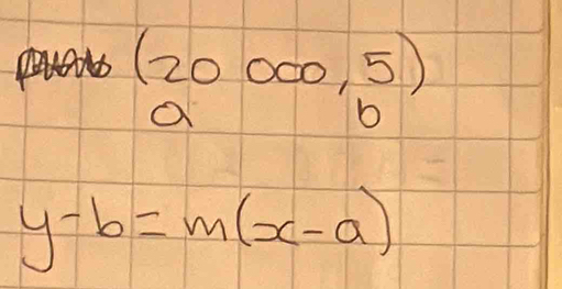 Parote(20000,5)
y-b=m(x-a)