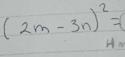 (2m-3n)^2=0
HM