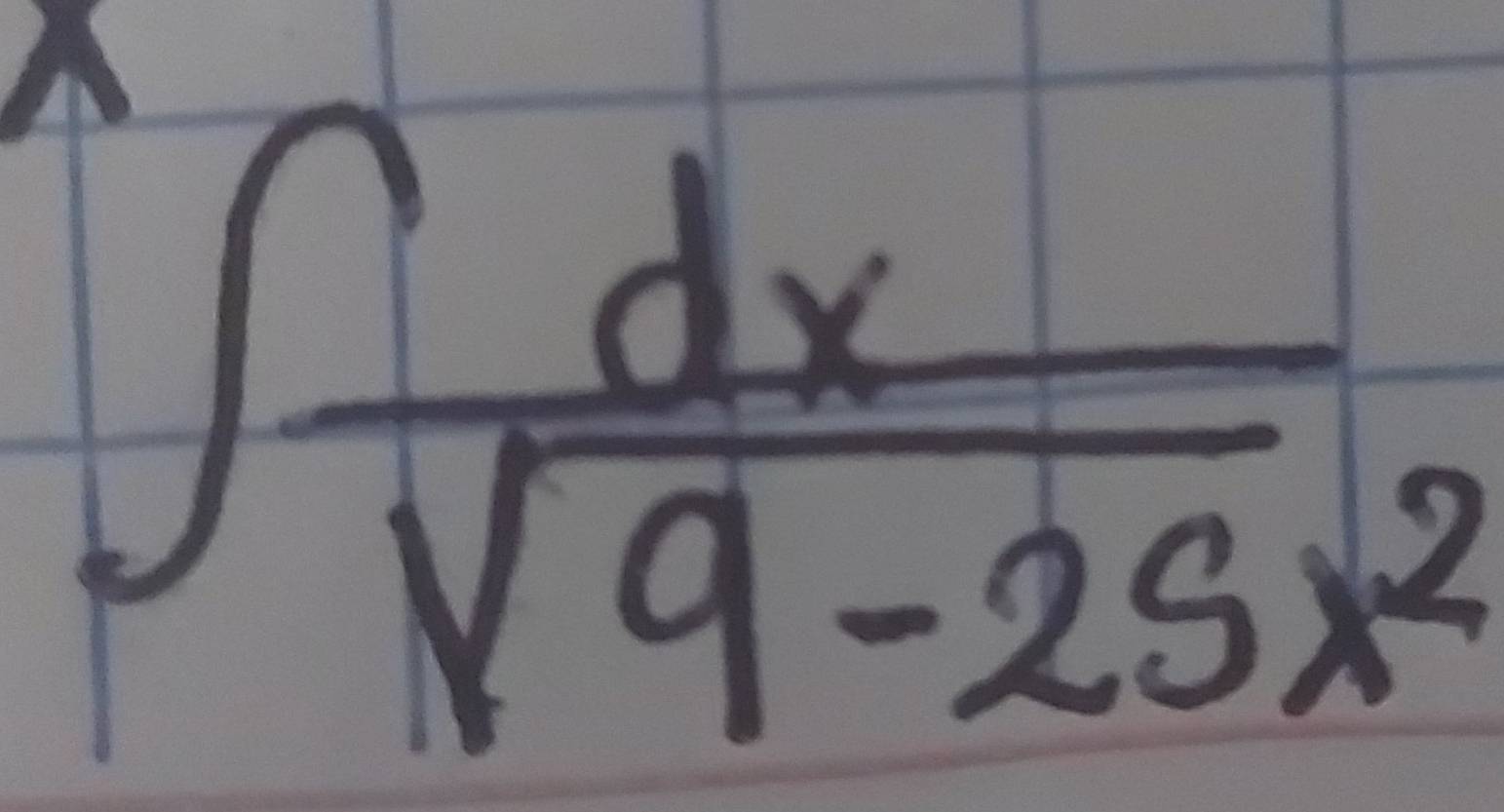 ∈t  dx/sqrt(9-25x^2) 