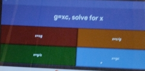 g=xc , solve for x