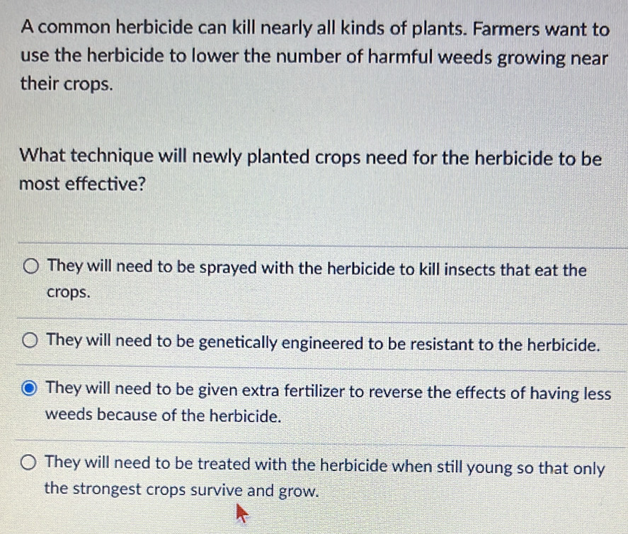Solved: A common herbicide can kill nearly all kinds of plants. Farmers ...