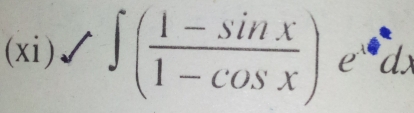 (xi) ∈t ( (1-sin x)/1-cos x )e^(x^· 0)dx