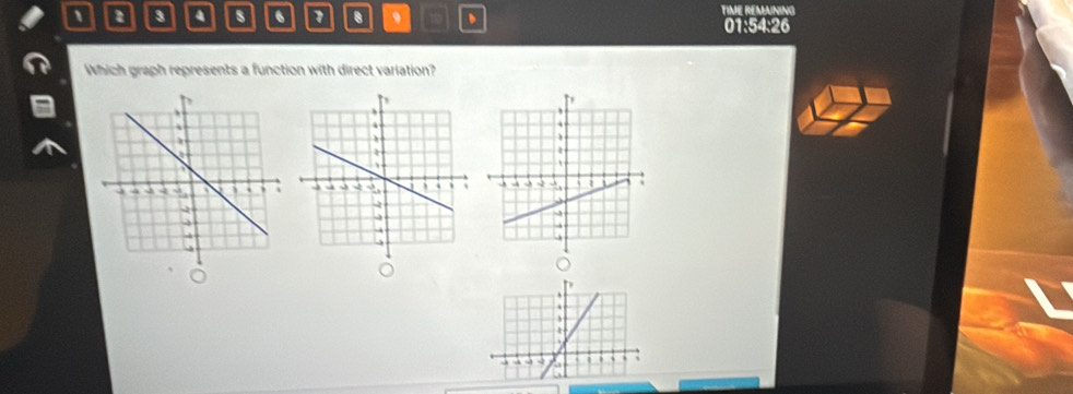 1 2 3 4 s 6 8 to 、 TIME REMANING 
01:54:26 
Which graph represents a function with direct variation? 

a 
. 
. 
` 
. - - a , '