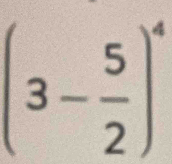 (3- 5/2 )^4