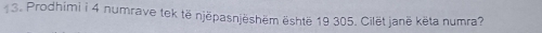 Prodhimi i 4 numrave tek të njëpasnjëshëm është 19 305. Cilët janë këta numra?