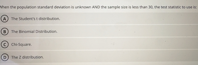 Solved: When the population standard deviation is unknown AND the ...