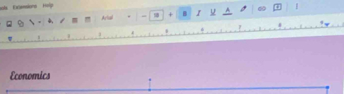 sols Exensions Help 
Arial 18 + B I 
Economics