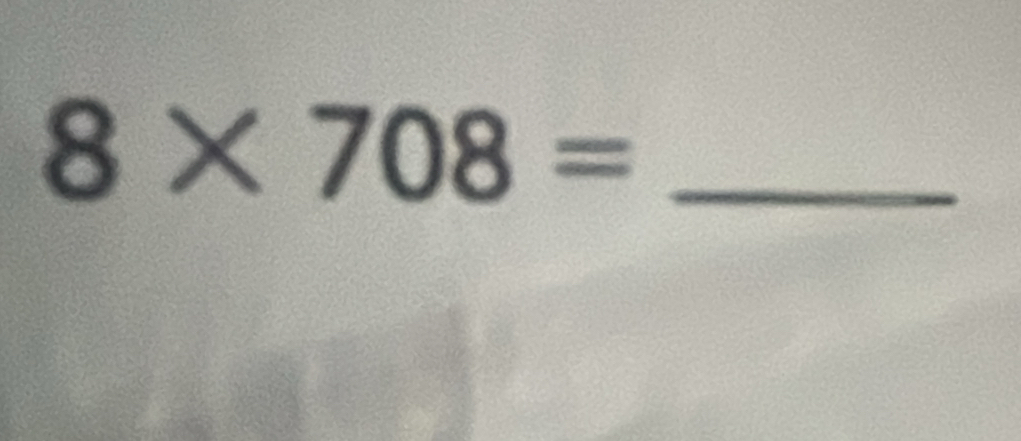 8* 708=