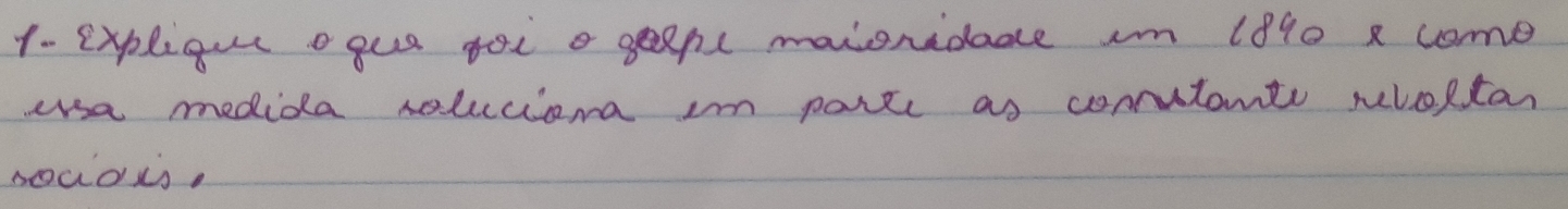 1- expliqueogue foia geepl mavonidade im 1990 x come 
ersa medida soluciona im parte as conutont rloptan 
boc0is,