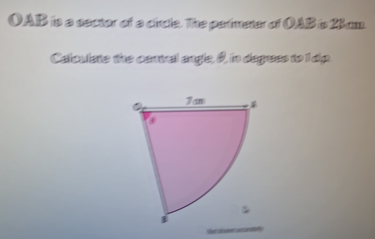 OAB is a sector of a circle. The parimeter of OAB is 23 cm. 
Calculate the cantral angle, B, in degrees to 1 dip.