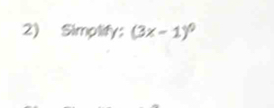 Simplify: (3x-1)^circ 