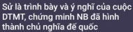 Sử là trình bày và ý nghĩ của cuộc 
DTMT, chứng minh NB đã hình 
thành chủ nghĩa đế quốc