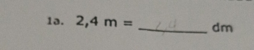 2,4m=
_dm