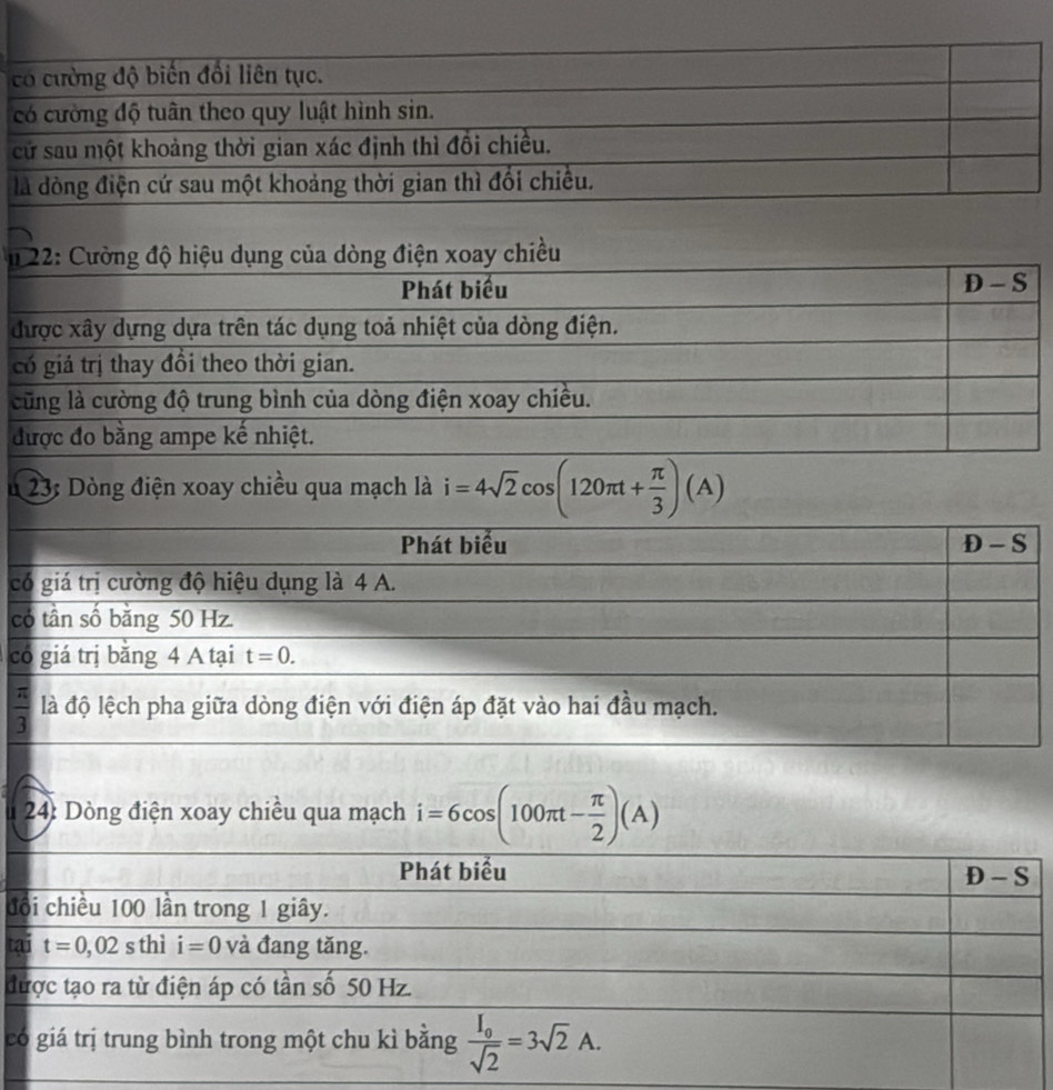 23: Dòng điện xoay chiều qua mạch là i=4sqrt(2)cos (120π t+ π /3 )(A)
c
c
24: Dòng điện xoay chiều qua mạch i=6cos (100π t- π /2 )(A)
đ
t
đ
c