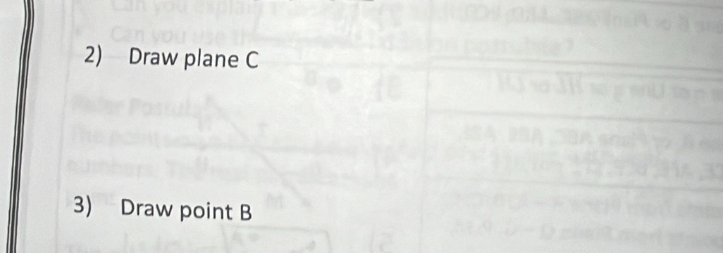 Draw plane C
3) Draw point B