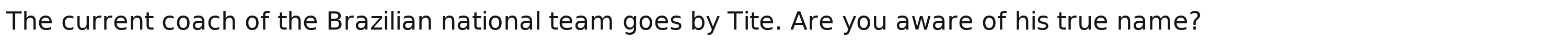 The current coach of the Brazilian national team goes by Tite. Are you aware of his true name?