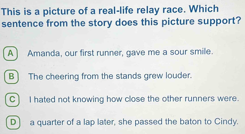 Solved: This is a picture of a real-life relay race. Which sentence ...