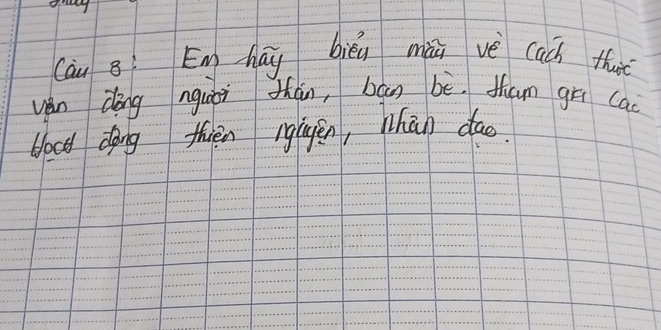 càu B En hāu biéi mài vè Cach thut 
ván dàng nguái thàn, bān bè. tham gùi Cac 
bloct dging fhien nglgén, hhān dao.