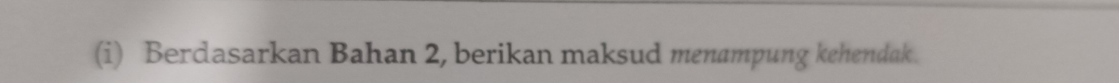 Berdasarkan Bahan 2, berikan maksud menampung kehendak.