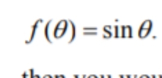 f(θ )=sin θ.