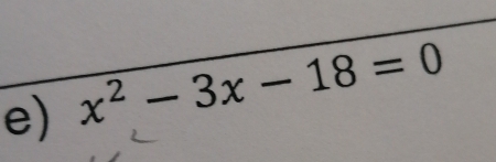 x^2-3x-18=0