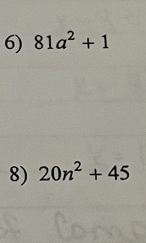 81a^2+1
8) 20n^2+45