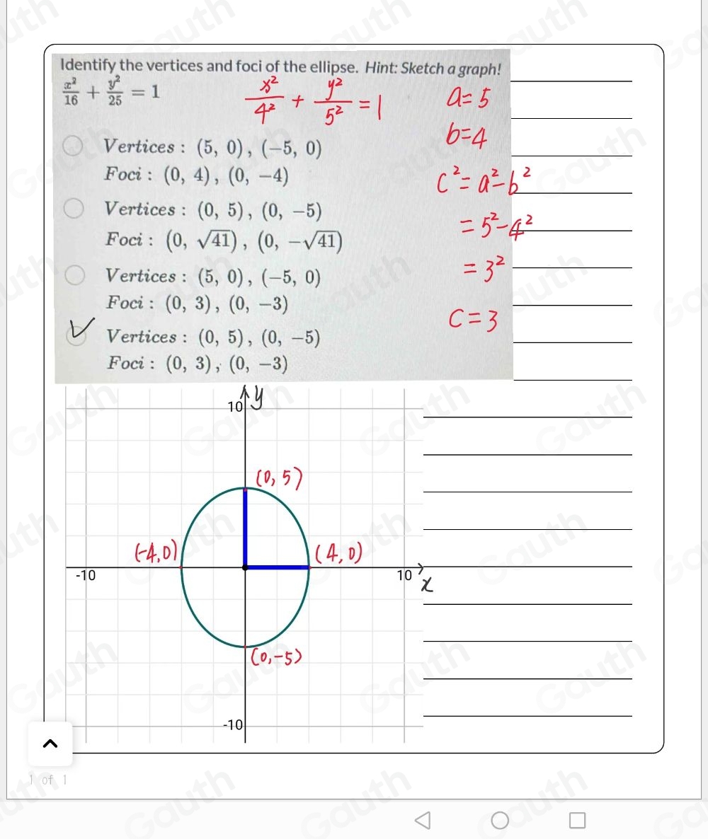 Solved: Identify the vertices and foci of the ellipse. Hint: Sketch a ...
