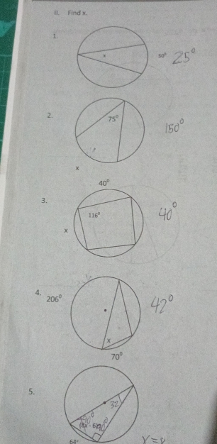 Find x.
1.
50°
2.
x
3.
4.
206°
5.
6.4=