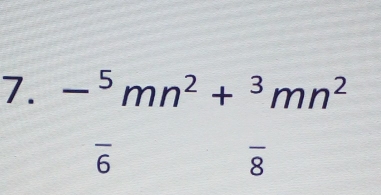 -^5mn^2+^3mn^2
2 

8