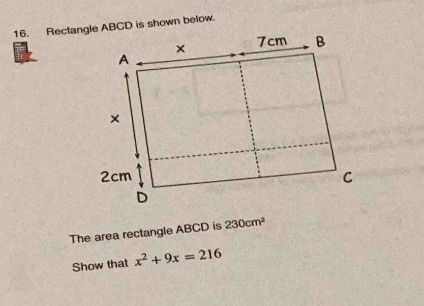 The area rectangle ABCD is 230cm^2
Show that x^2+9x=216