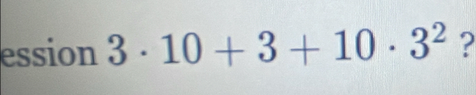 ession 3· 10+3+10· 3^2 2