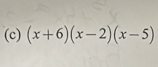 (x+6)(x-2)(x-5)