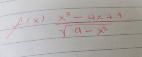 f(x) (x^3-4x+1)/sqrt(9-x^2) 