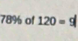 78% of 120=9