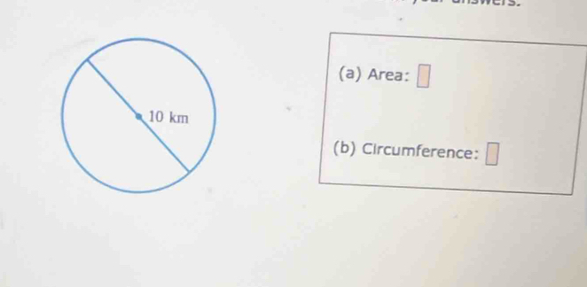 Area: 
(b) Circumference: