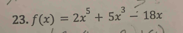 f(x)=2x^5+5x^3-18x