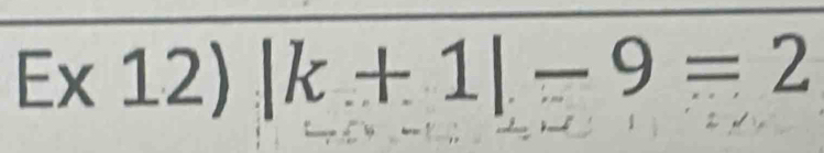 E* 12)|k+1|-9=2